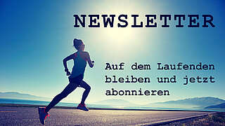 Newsletter: Auf dem Laufenden bleiben und jetzt abonnieren